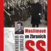 Muslimové ve zbraních SS - Vzpomínky na bosenskou divizi Handžár (1943-1945) - Image 2
