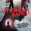 Vysoké napětí - Syrový thriller psaný skutečným kriminalistou - Image 2
