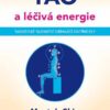 Tao a léčivá energie - Taoistické tajemství obíhající vnitřní síly - Image 2