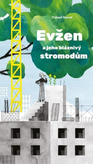 Evžen a jeho bláznivý stromodům