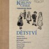 Velké dějiny zemí Koruny české: Dětství - Image 2