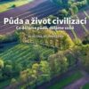 Půda a život civilizací - Co děláme půdě, děláme sobě - Image 2