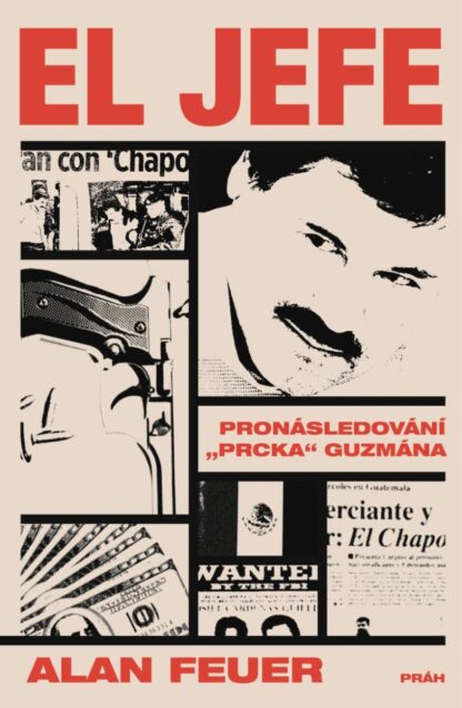 El Jefe: Pronásledování „Prcka“ Guzmána