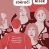 Lovci sexu, sběrači lásek - Odkud se bere moc sexuálních predátorů a jejich přitažlivá síla? - Image 2