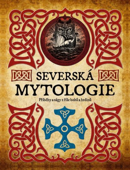 Severská mytologie - Příběhy a ságy z říše bohů a hrdinů