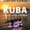 Kuba skrytá perla Karibiku - Jiný průvodce Kubou - Image 2