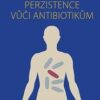 Bakteriální perzistence vůči antibiotikům - Image 2