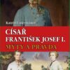 Císař František Josef I. - Mýty a pravda - Image 2