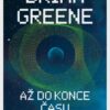 Až do konce času: Vědomí, hmota a naše hledání smyslu ve vesmíru - Image 2
