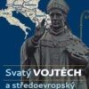 Svatý Vojtěch a středoevropský prostor / Saint Adalbert and Central Europe - Image 2
