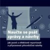 Naučte se psát zprávy a návrhy - Jak jasně a efektivně reportovat a připravovat přesvědčivé návrhy - Image 2