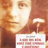 A kde byl Bůh, když židé umírali v Osvětimi? - Sedmatřicet svědectví těch, kdo přežili holocaust - Image 2