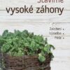 Stavíme vysoké záhony - Založení, Výsadba, Péče - Image 2