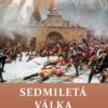 Sedmiletá válka - Bitvy a osudy válečníků VIII. (1756-1763) - Image 2