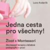 Jedna cesta pro všechny! Život s Montessori / Montessori terapie a léčebná pedagogika pro všechny - Image 2