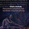 Oheň a hvězdy - Filosofická zamýšlení nad morálním smyslem přírody - Image 2