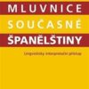 Mluvnice současné španělštiny - Lingvisticky interpretační přístup - Image 2