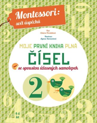 Moje první kniha plná čísel se spoustou úžasných samolepek (Montessori: Svět úspěchů)