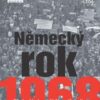 Německý rok 1968 - Předpoklady, průběh a důsledky kulturní revoluce v SRN - Image 2