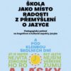 Škola jako místo radosti z přemýšlení o jazyce - Pedagogický pohled na kognitivní a kulturní aspekty jazyka - Image 2