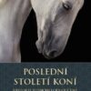 Poslední století koní - Historie jednoho odloučení - Image 2