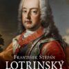 František Štěpán Lotrinský - Bohatý manžel chudé císařovny - Image 2