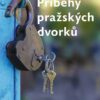 Příběhy pražských dvorků - Neobyčejně obyčejné lidské osudy - Image 2