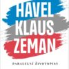 Hodný, zlý a ošklivý? Havel, Klaus a Zeman - Paralelní životopisy - Image 3