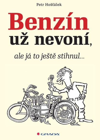 Benzín už nevoní, ale já to ještě stihnul…