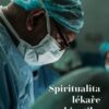 Spiritualita lékaře a bioetika - Image 2