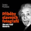 Příběhy slavných fotografií / Skrytá tvář historie - Image 2