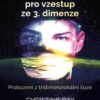 Plejádský slib pro vzestup ze 3. dimenze - Probuzení z třídimenzionální iluze - Image 2
