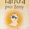 Tantra pro ženy - Rozvíjení ženské sexuální energie - Image 2