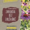 Zahrada bez zalévání - Chytré zahradničení se 44 rostlinami, které dobře snášejí sucho - Image 2