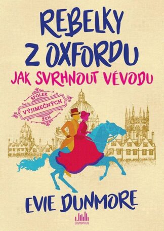 Rebelky z Oxfordu 1 - Jak svrhnout vévodu