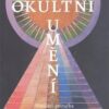 Okultní umění - Vizuální příručka moderního mystika - Image 2