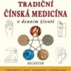 Tradiční čínská medicína v denním životě - Receptář - Image 2