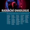 Radiační onkologie - Pro postgraduální přípravu i každodenní praxi - Image 2