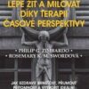 Lépe žít a milovat díky terapii časové perspektivy - Jak uzdravit minulost, přijmout přítomnost a vytvořit ideální budoucnost - Image 2