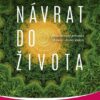 Návrat do života - Aktualizovaný průvodce Metodou obnovy spojení - Image 2