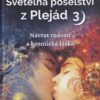 Světelná poselství z Plejád 3 - Návrat radosti a kosmická láska - Image 2