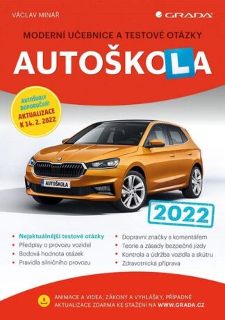 Autoškola 2022 - Moderní učebnice a testové otázky