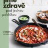 Jíme zdravě pod jednou pokličkou - 111 snadných a rychlých receptů s minimem nádobí - Image 2