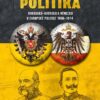 Císařská politika: Rakousko-Uhersko a Německo v evropské politice v letech 1906-1914 - Image 2