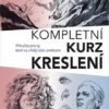 Kompletní kurz kreslení - Příručka pro ty, kteří se chtějí stát umělcem - Image 2