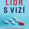 Lídr s vizí / 10 otázek, které vám pomohou nasměrovat úsilí, povzbudit tým a rozvíjet podnikání - Image 2