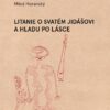 Litanie o svatém Jidášovi a hladu po lásce - Image 2