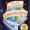 Velká železniční dobrodružství - 12 úžasných výprav po kolejích - Image 2
