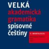 Velké akademické gramatika spisovné češtiny II. díl Morfologie: Morfologické kategorie / Flexe - Image 2