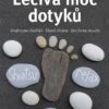 Léčivá moc dotyků - Akupresura chodidel, Masáž shiatsu, Jiné formy masáže - Image 2